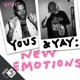 Yous & Yay: New Emotions