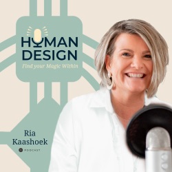 Magic Within: De Human Design Podcast met Ria Kaashoek