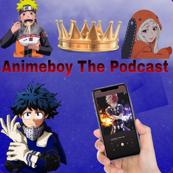 Animeboy The Podcast