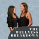 The Wellness Breakdown