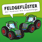 Feldgeflüster! Der Podcast mit Fruchtfolge - TwitchFarming & Landwirt in MV