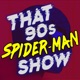 That 90s Spider-Man Show