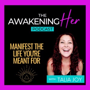 The Awakening Her Podcast