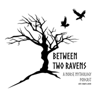 Between Two Ravens: A Norse Mythology Podcast podcast