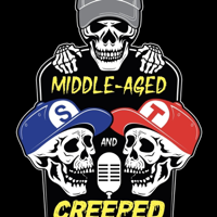 Middle Aged and Creeped Out podcast