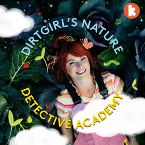 Dirtgirl’s Nature Detective Academy