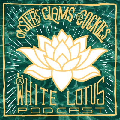 Oysters, Clams & Cockles: The White Lotus:Oysters, Clams & Cockles: The White Lotus