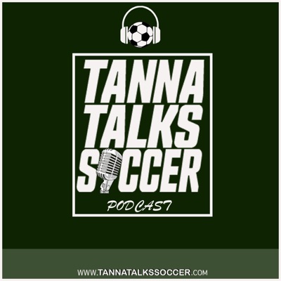 The Tannatalkssoccer Football Podcast
