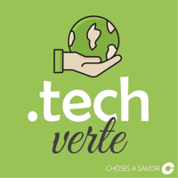 Choses à Savoir TECH VERTE podcast