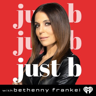 Just B with Bethenny Frankel:iHeartPodcasts