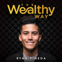 Wealthy Way Podcast podcast