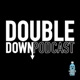 Double Down Podcast