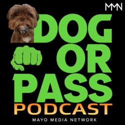 Dog or Pass Podcast