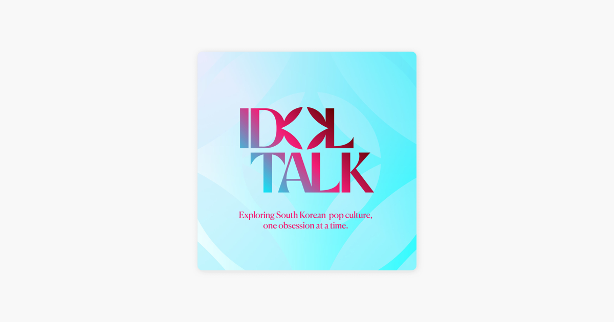 ‎Idol Talk Kpop Podcast: Ep 90: K-Bops | aespa, Whee In, & NewJeans on ...