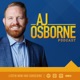 AJ Osborne Podcast