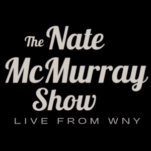 Nate McMurray Show: Live from WNY