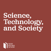 New Books in Science, Technology, and Society - New Books Network