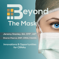 Beyond The Mask: Innovation & Opportunities For CRNAs podcast