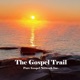 The Gospel Trail