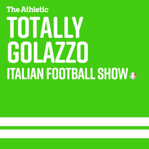 Golazzo: The Totally Italian Football Show podcast