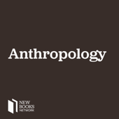 New Books in Anthropology - New Books Network
