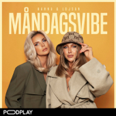 Måndagsvibe med Hanna och Lojsan - Podplay