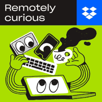 Remotely Curious podcast