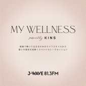 MY WELLNESS powered by KINS - J-WAVE