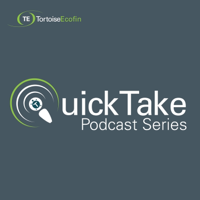 TortoiseEcofin QuickTake Podcasts podcast