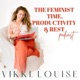 The Feminist Time, Productivity & Rest Podcast