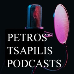 PETROS TSAPILIS PODCASTS