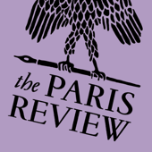 The Paris Review - The Paris Review and Stitcher