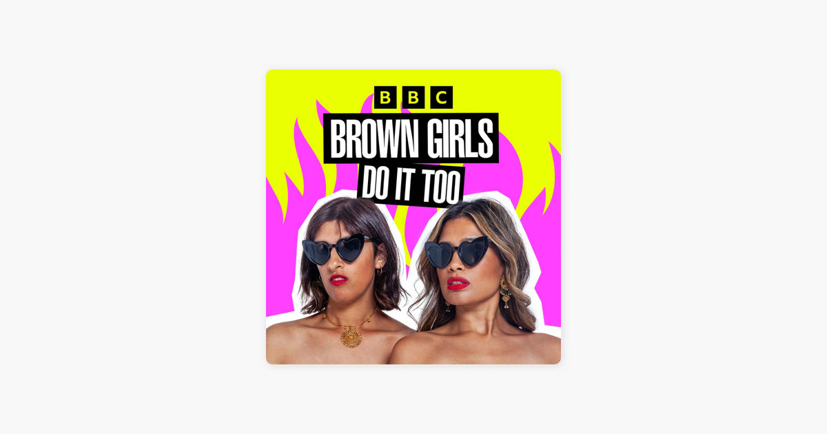 ‎brown Girls Do It Too On Apple Podcasts 