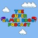 The Super Gamer Bros. Podcast