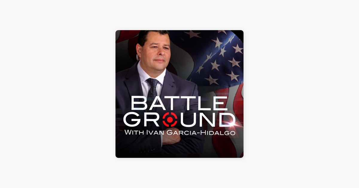 ‎Battleground with Ivan Garcia-Hidalgo on Apple Podcasts
