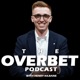 The Overbet Podcast with Henry Kilbane