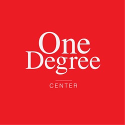 One Degree Center's Podcast