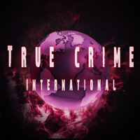 True Crime International podcast