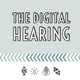 The Digital Hearing