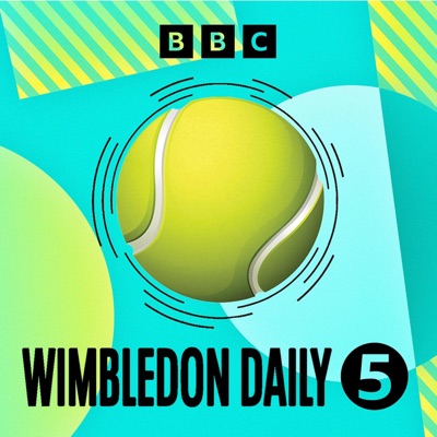 Wimbledon Daily:BBC Radio 5 live