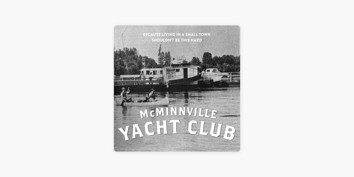 McMinnville Yacht Club on Apple Podcasts