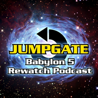 Jumpgate: The Babylon 5 Re-Watch Podcast podcast