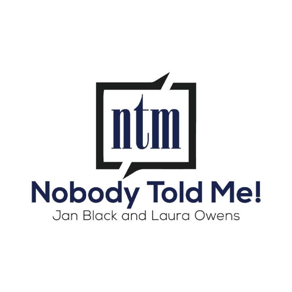 Nobody Told Me! podcast show image