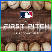 First Pitch : le podcast MLB de The Free Agent - First Pitch : le podcast MLB de The Free Agent