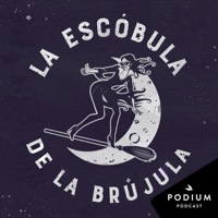 La escóbula de la brújula podcast