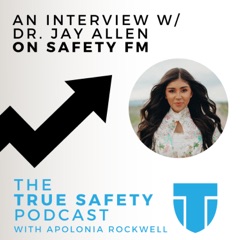 An Interview w/ Dr. Jay Allen on Safety FM