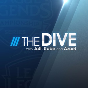 The Dive - A League of Legends Esports Podcast