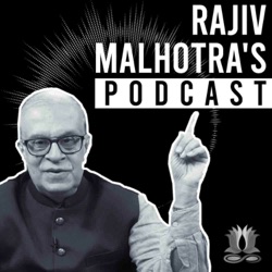 Rajiv Malhotra's Podcast