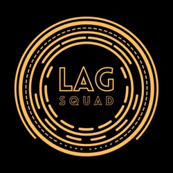 Lag Squad