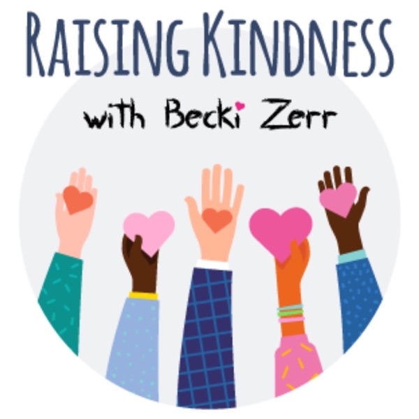 Raising Kindness with Becki Zerr